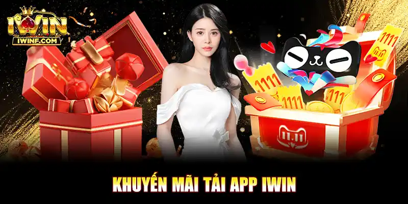 Khuyến Mãi Tải App IWIN