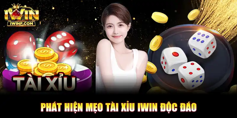 Phát hiện mẹo Tài xỉu IWIN độc đáo