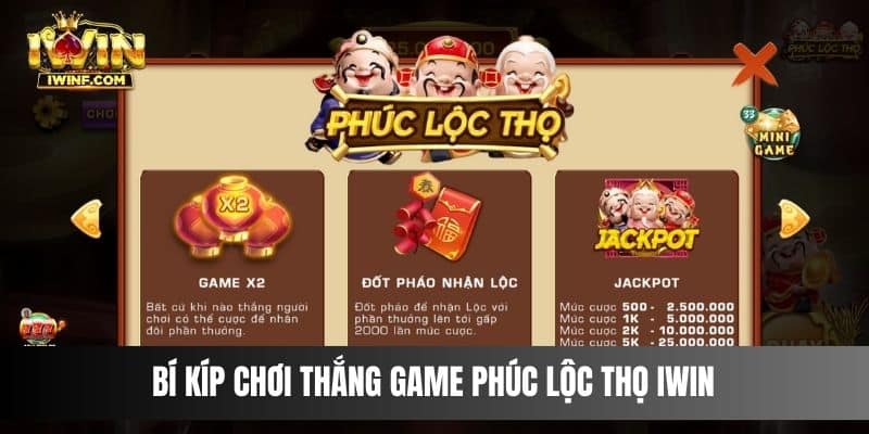 Bí kíp chơi thắng game Phúc Lộc Thọ IWIN 