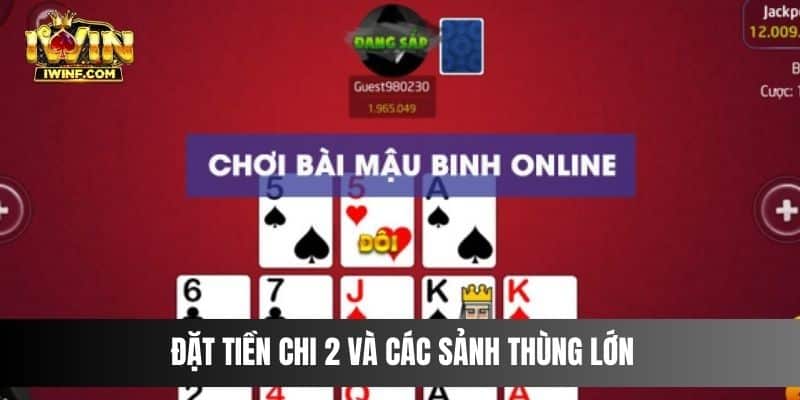 Đặt tiền chi 2 và các sảnh thùng lớn