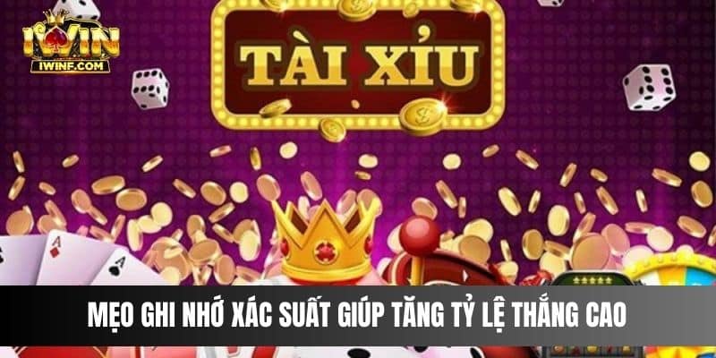 Mẹo ghi nhớ xác suất giúp tăng tỷ lệ thắng cao 