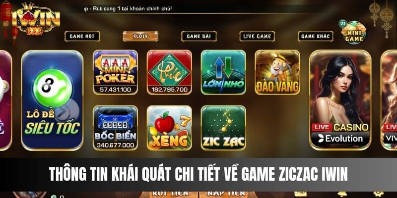 Thông tin khái quát chi tiết về game Ziczac IWIN