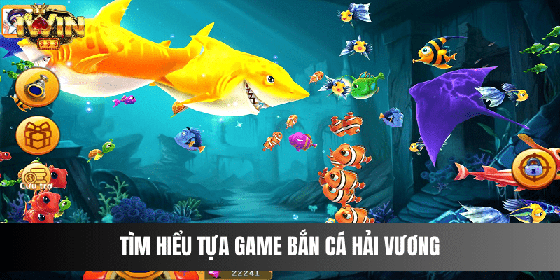 Tìm hiểu tựa game Bắn Cá Hải Vương