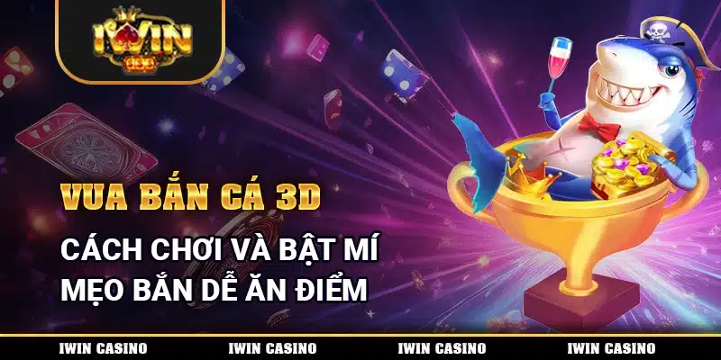 Vua Bắn Cá 3D