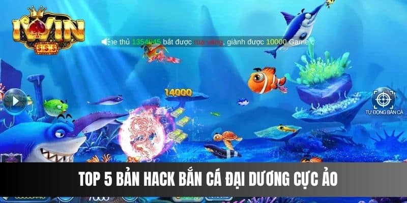 Top 5 Bản Hack Bắn Cá Đại Dương Cực Ảo